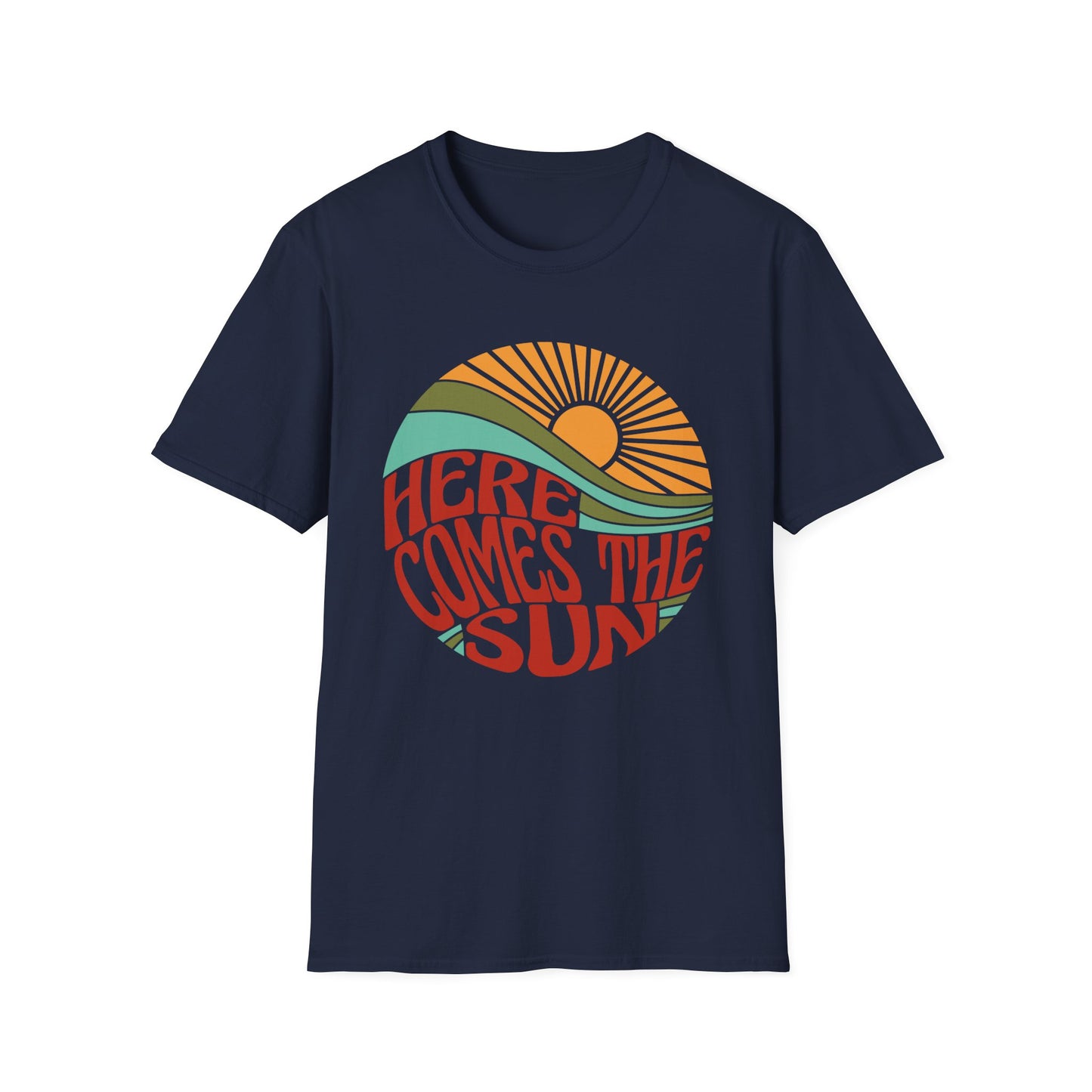Here Comes The Sun T-shirt