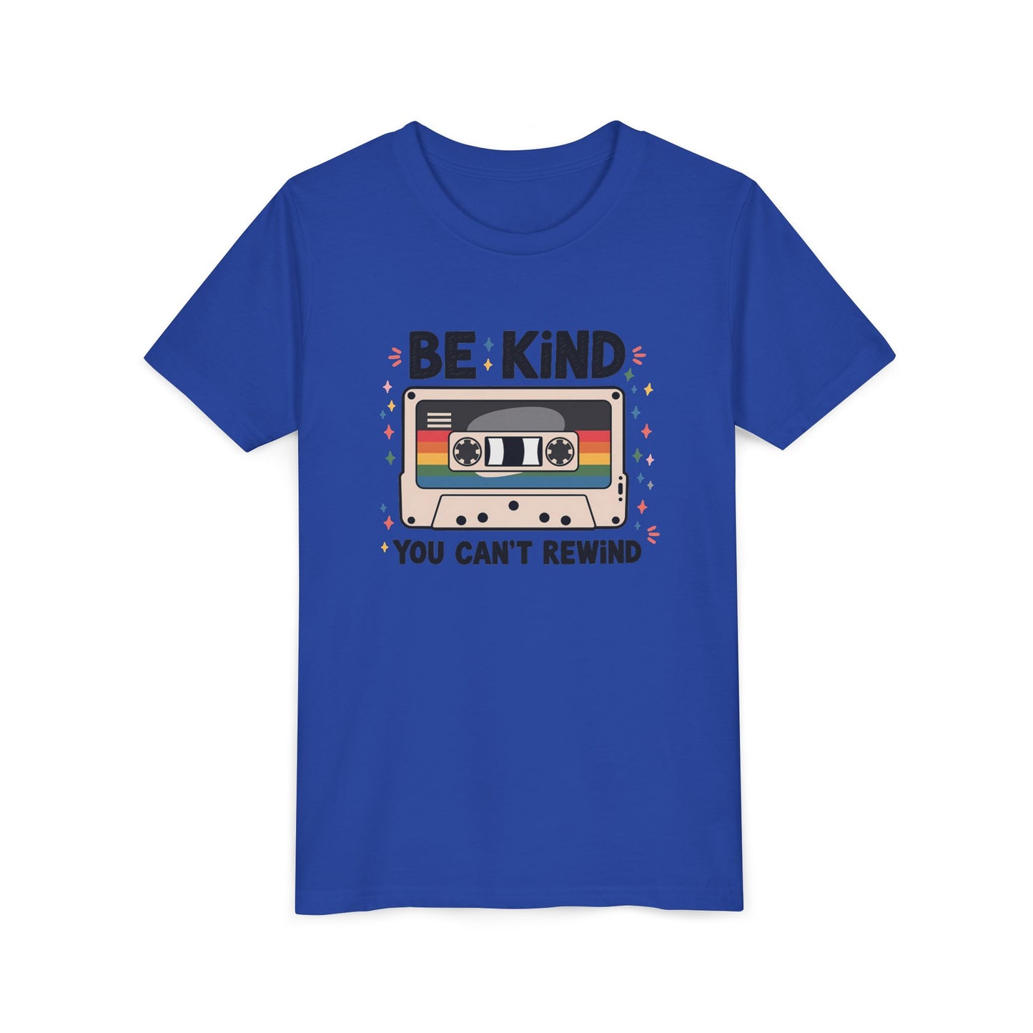 Be Kind You Can't Rewind Tee