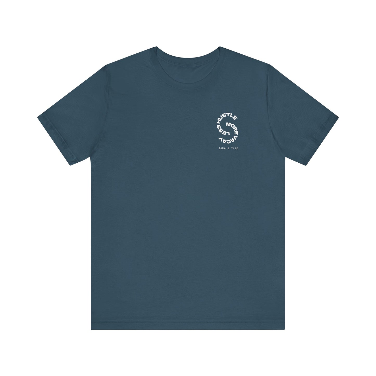 Less Hustle More Vacay Tee