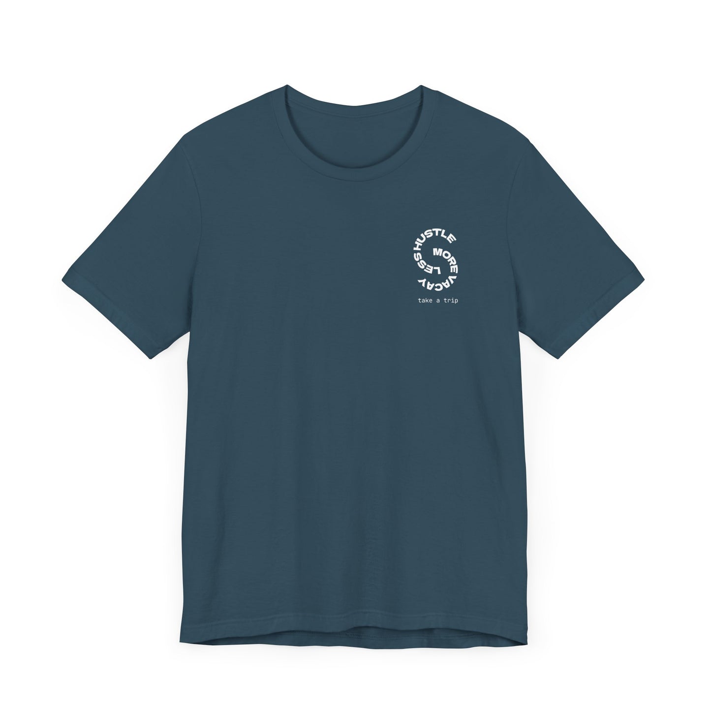 Less Hustle More Vacay Tee