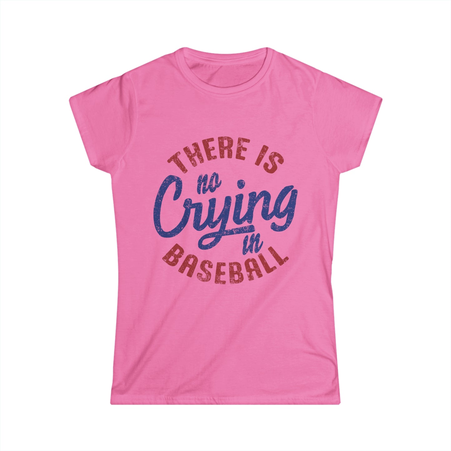 No Crying In Baseball T-shirt