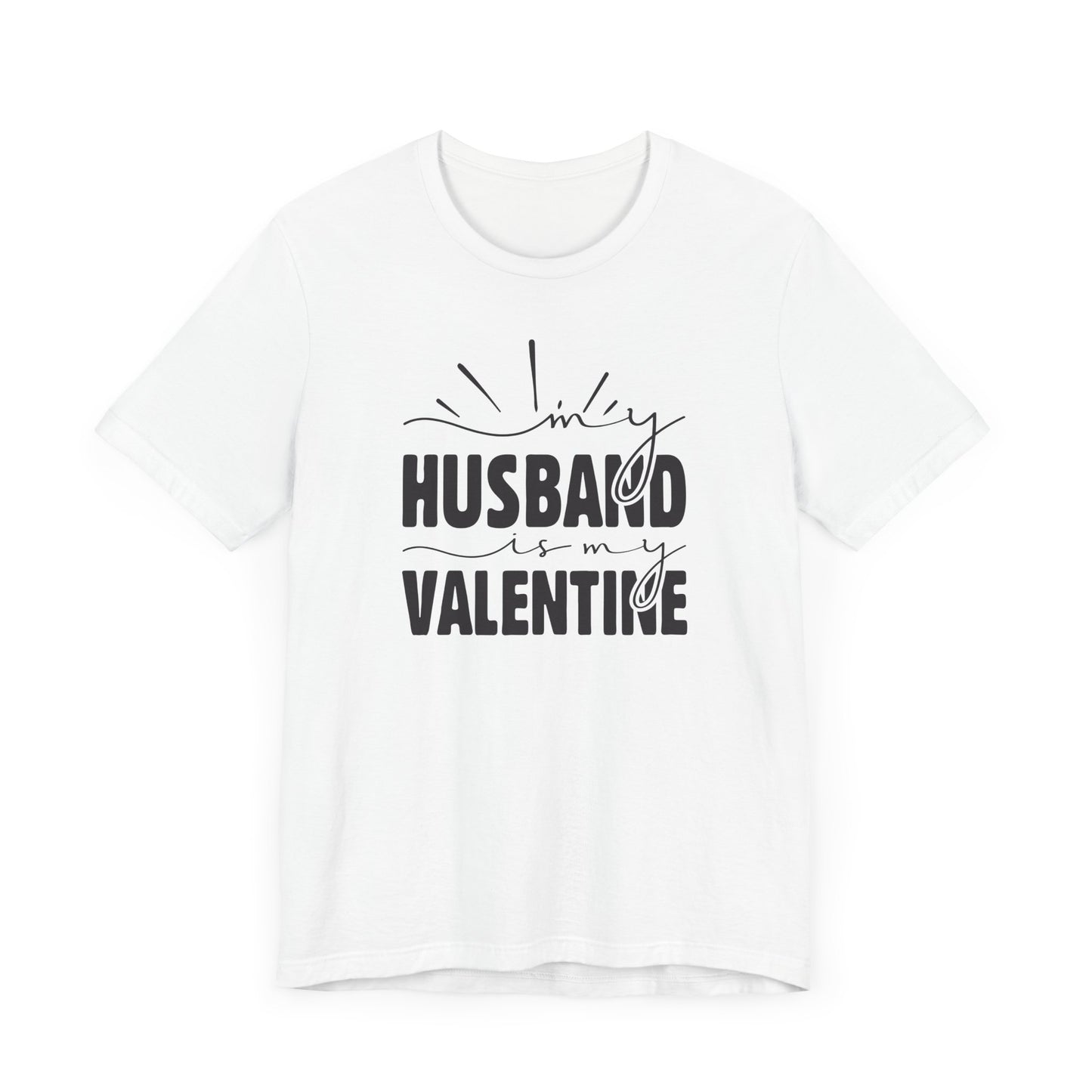 My Husband is My Valentine Tee
