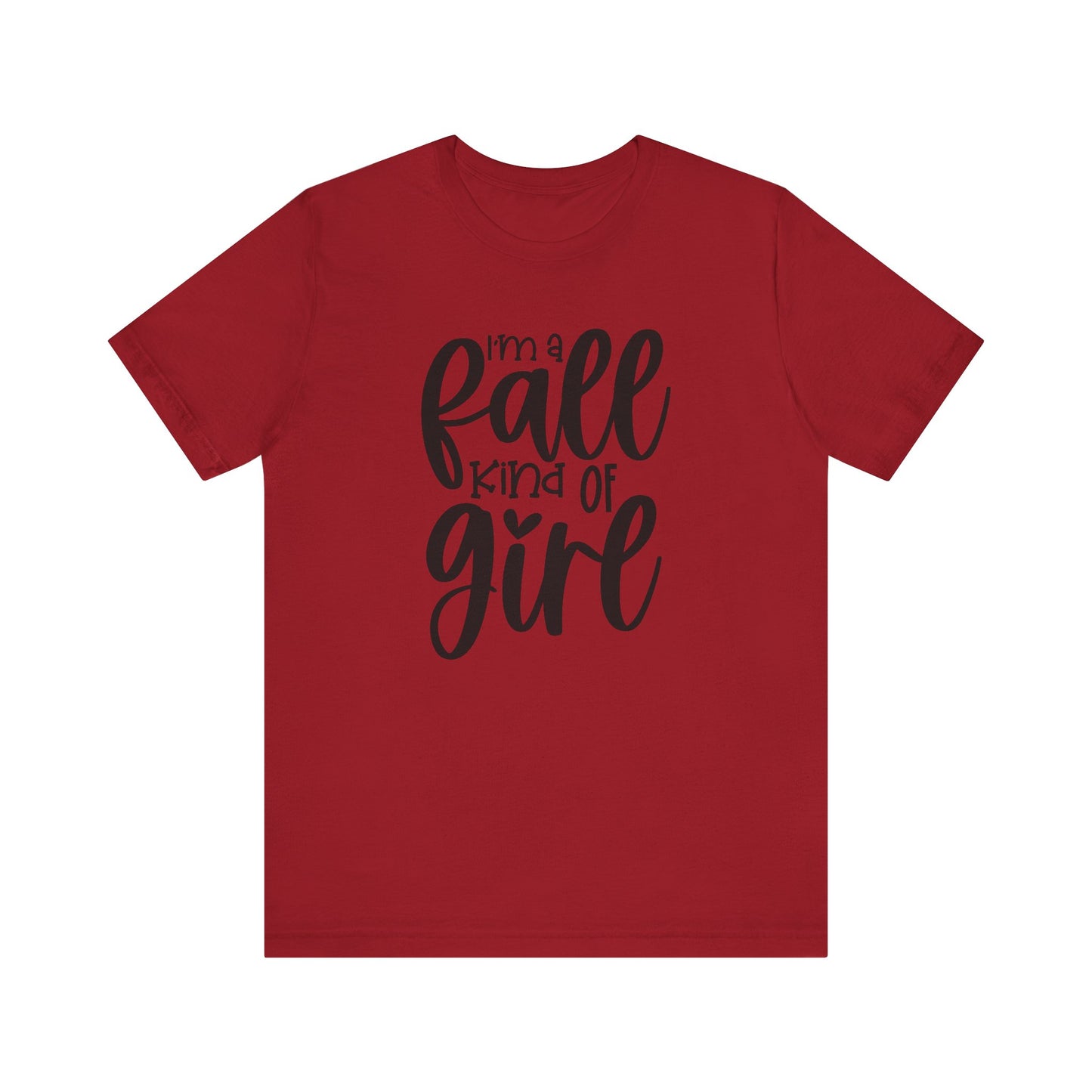 I'm A Fall Kinda Girl Tee