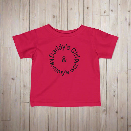 Daddy's Girl & Mommy's World Infant Tee