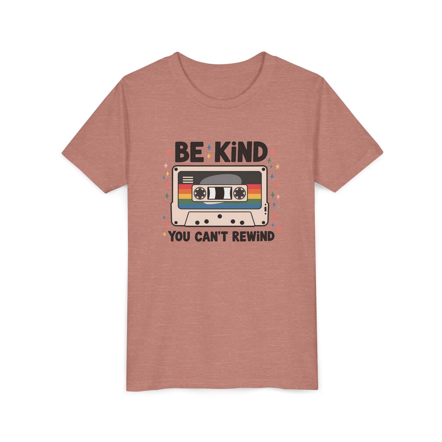 Be Kind You Can't Rewind Tee