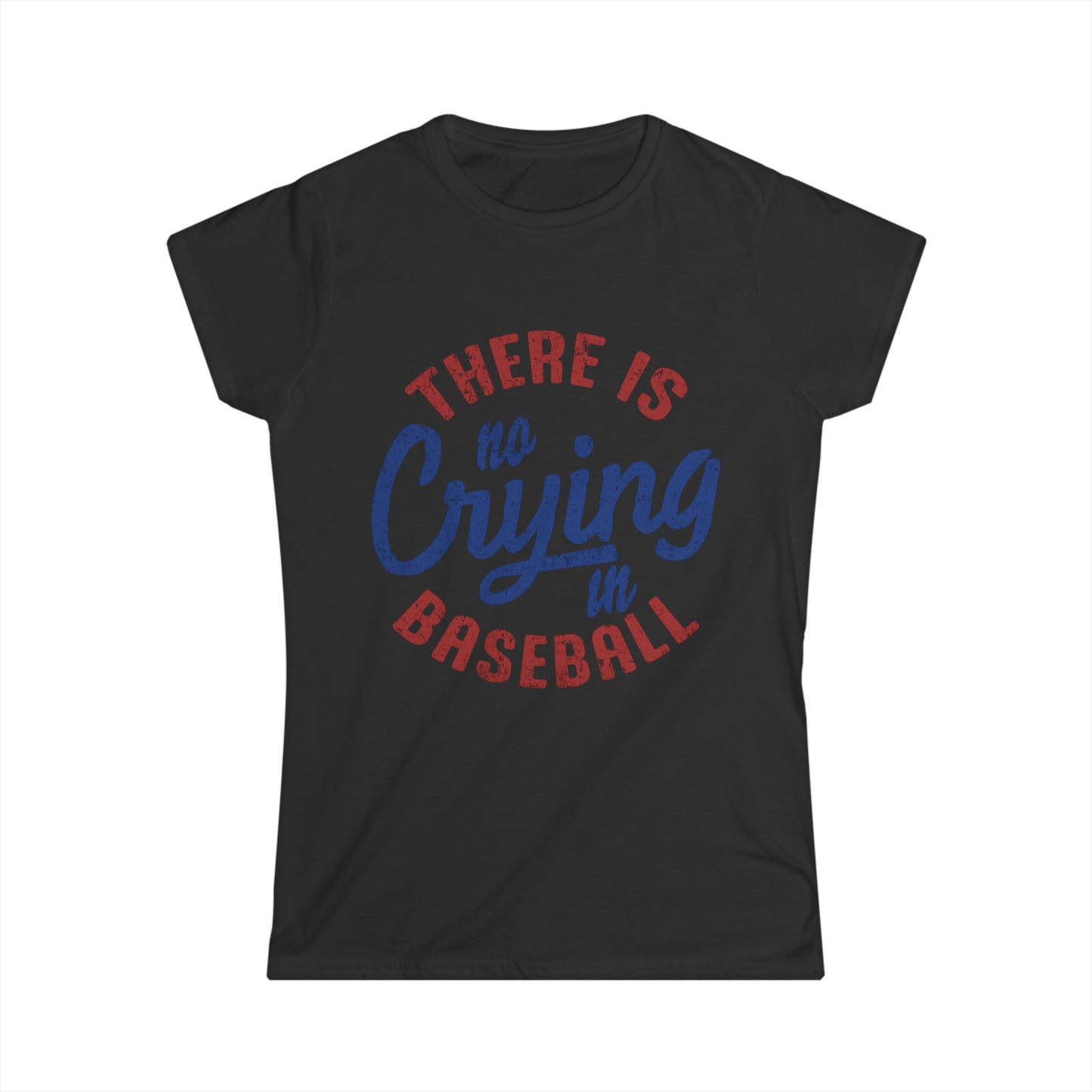 No Crying In Baseball T-shirt