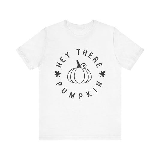 Hey There Pumpkin Tee