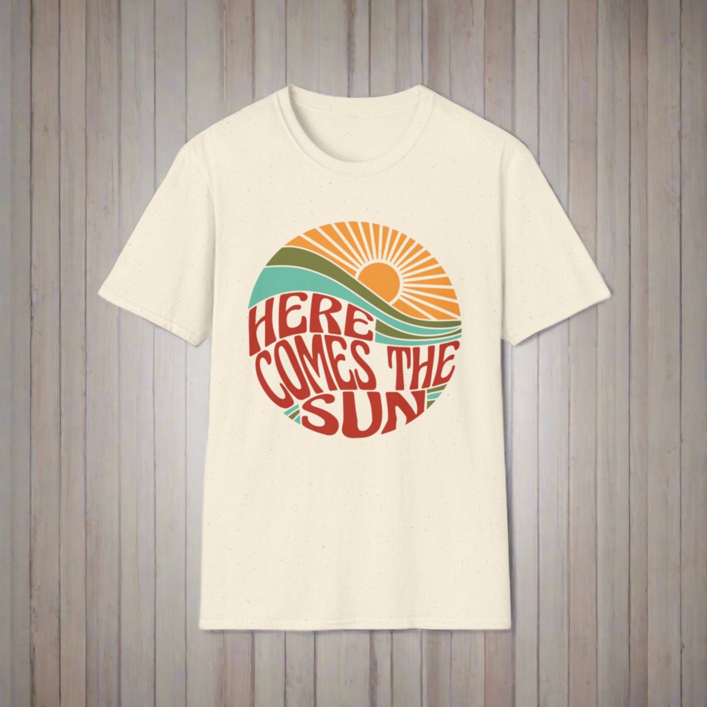 Here Comes The Sun T-shirt