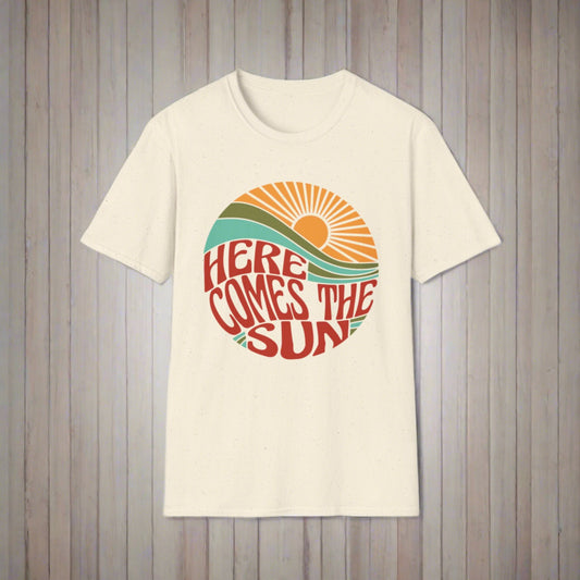 Here Comes The Sun T-shirt