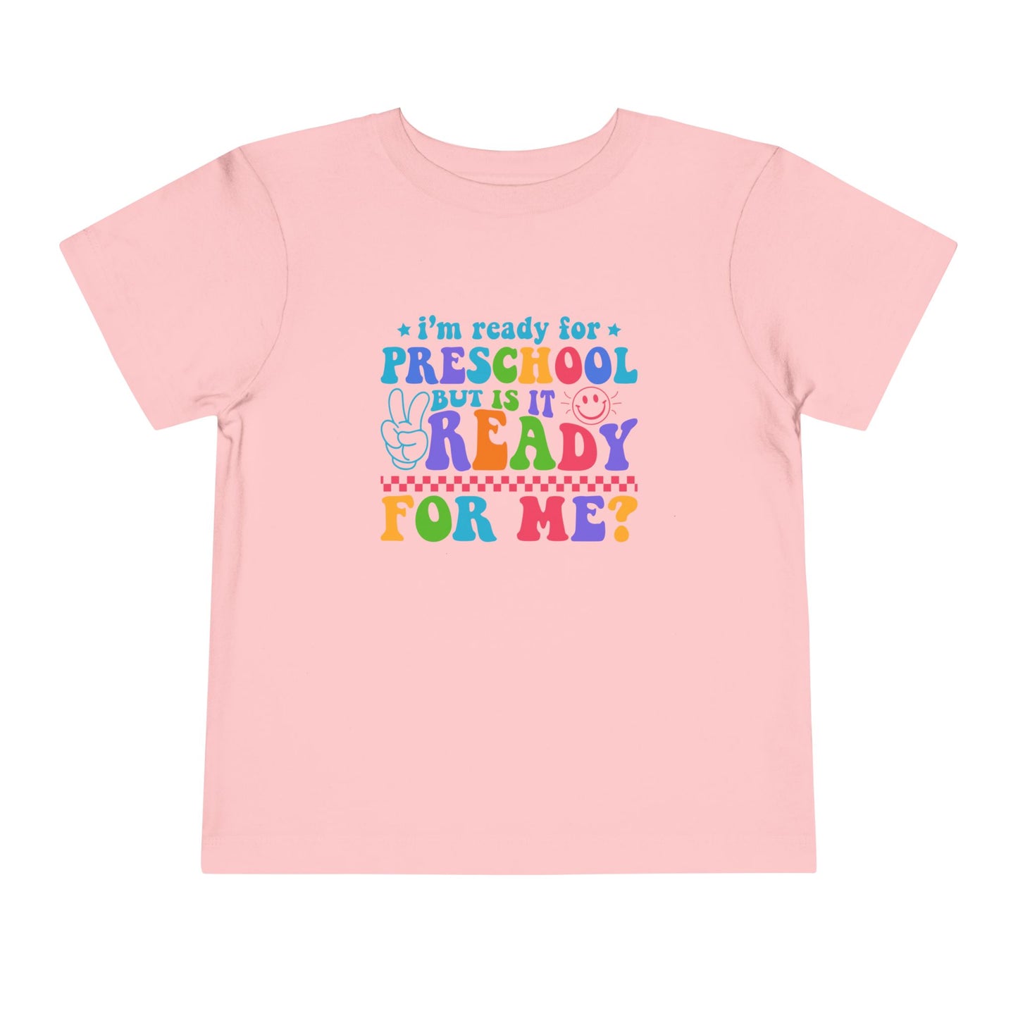 Is Pre-School Ready Toddler Tee