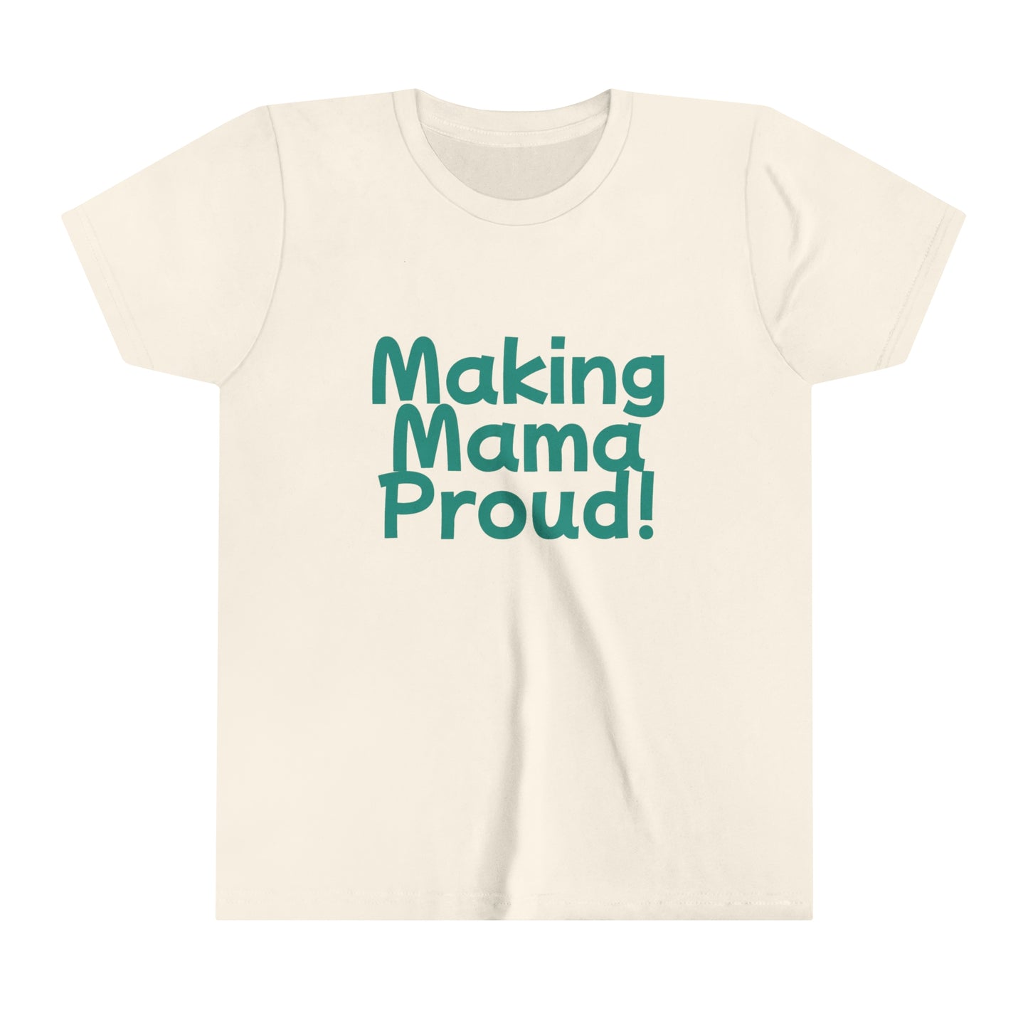 Making Mama Proud Youth Tee