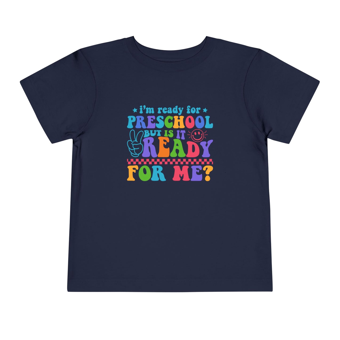 Is Pre-School Ready Toddler Tee