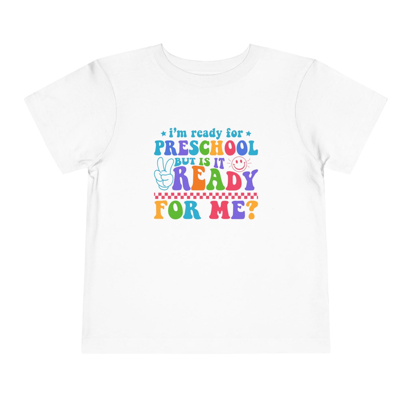 Is Pre-School Ready Toddler Tee