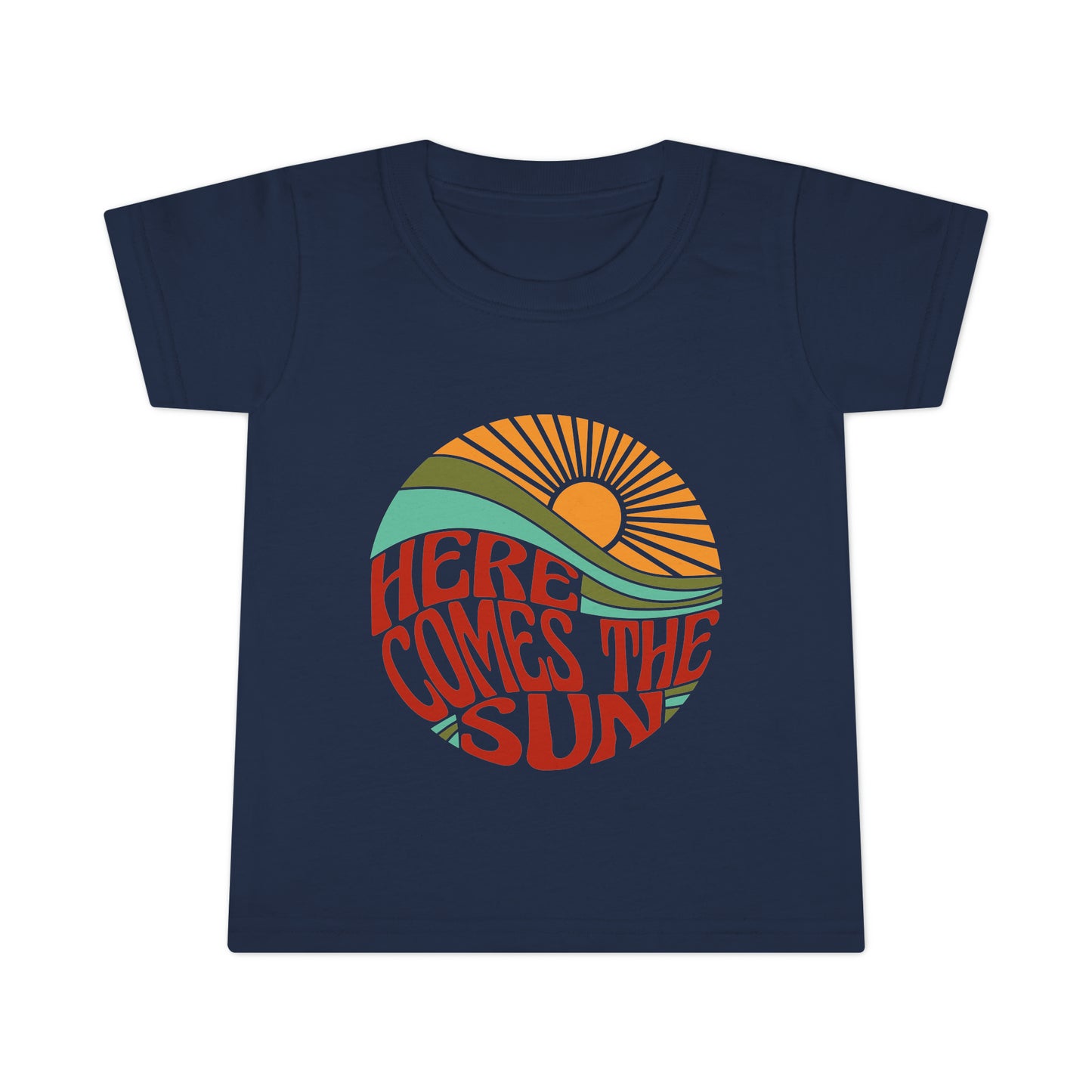 Here Comes The Sun Toddler T-shirt