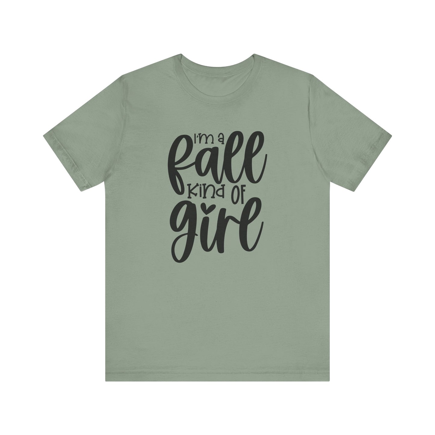 I'm A Fall Kinda Girl Tee