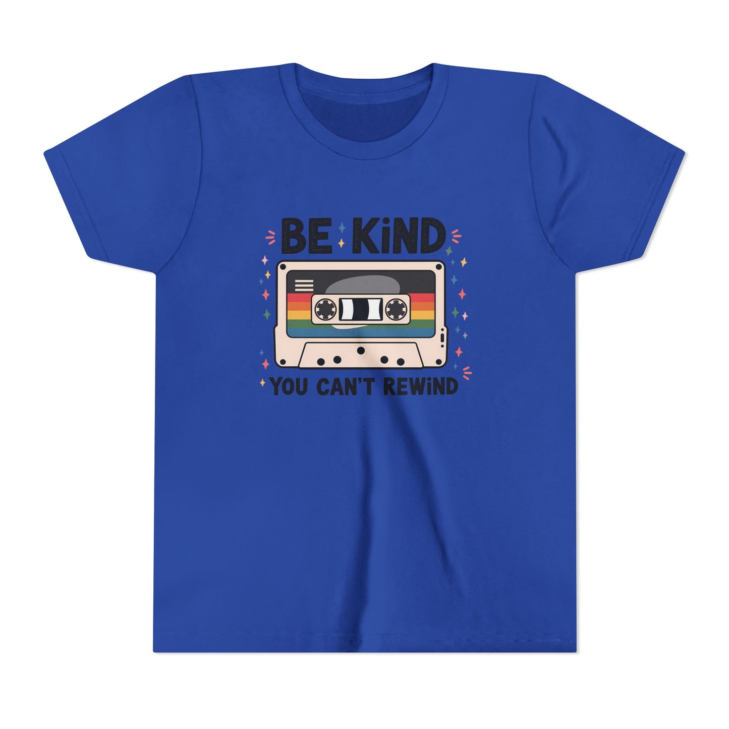 Be Kind You Can't Rewind Tee