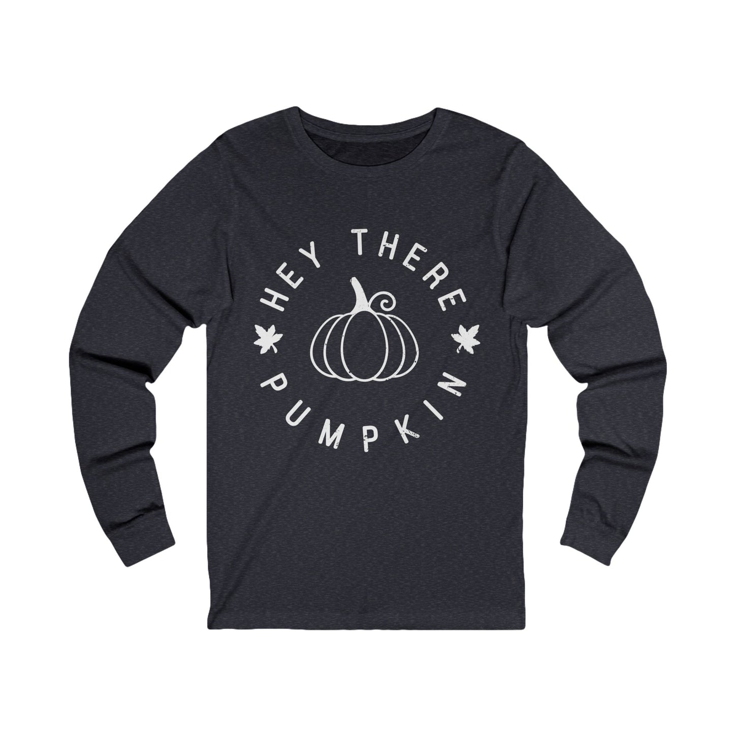 Hey There Pumpkin Long Sleeve Tee