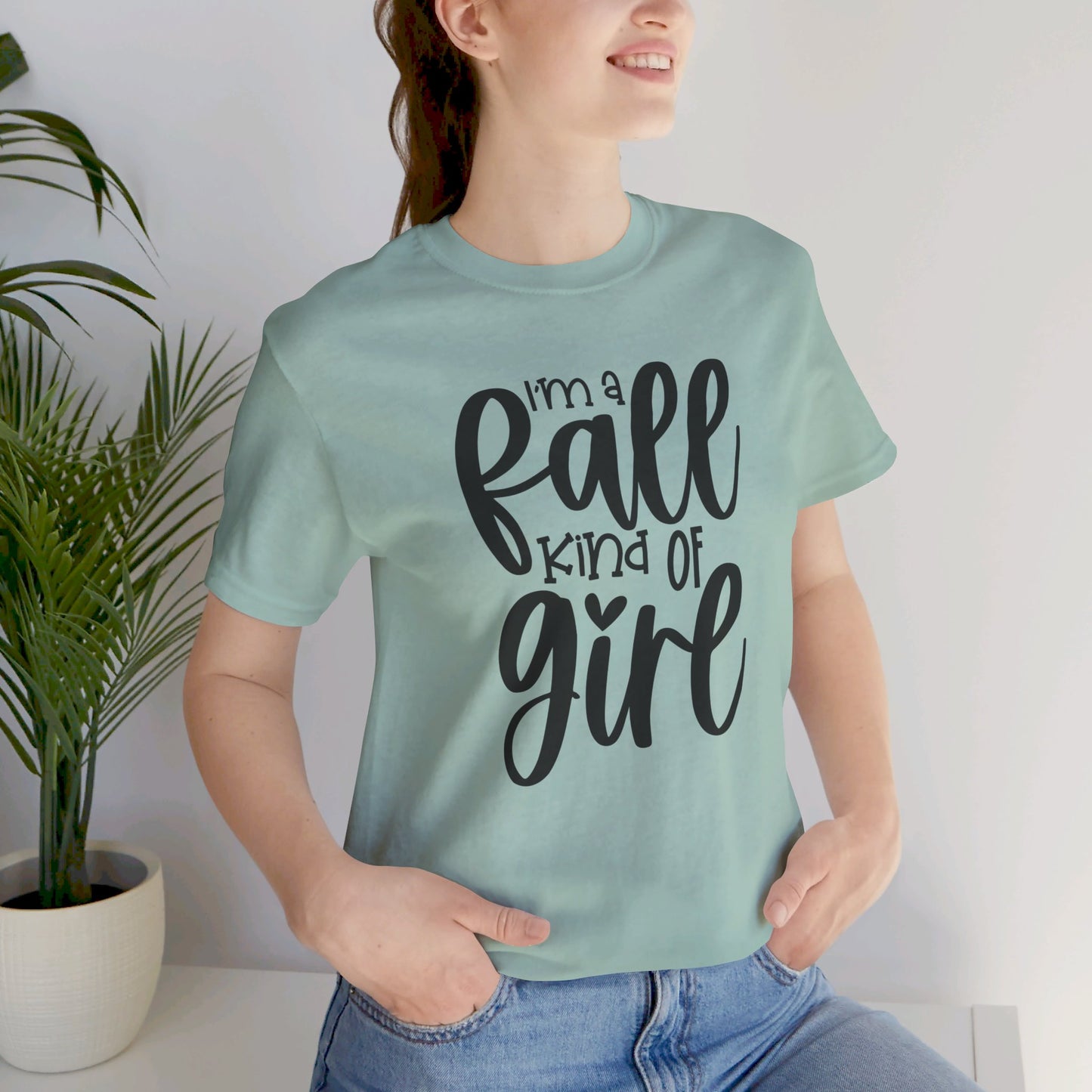 I'm A Fall Kinda Girl Tee