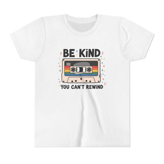 Be Kind You Can't Rewind Tee